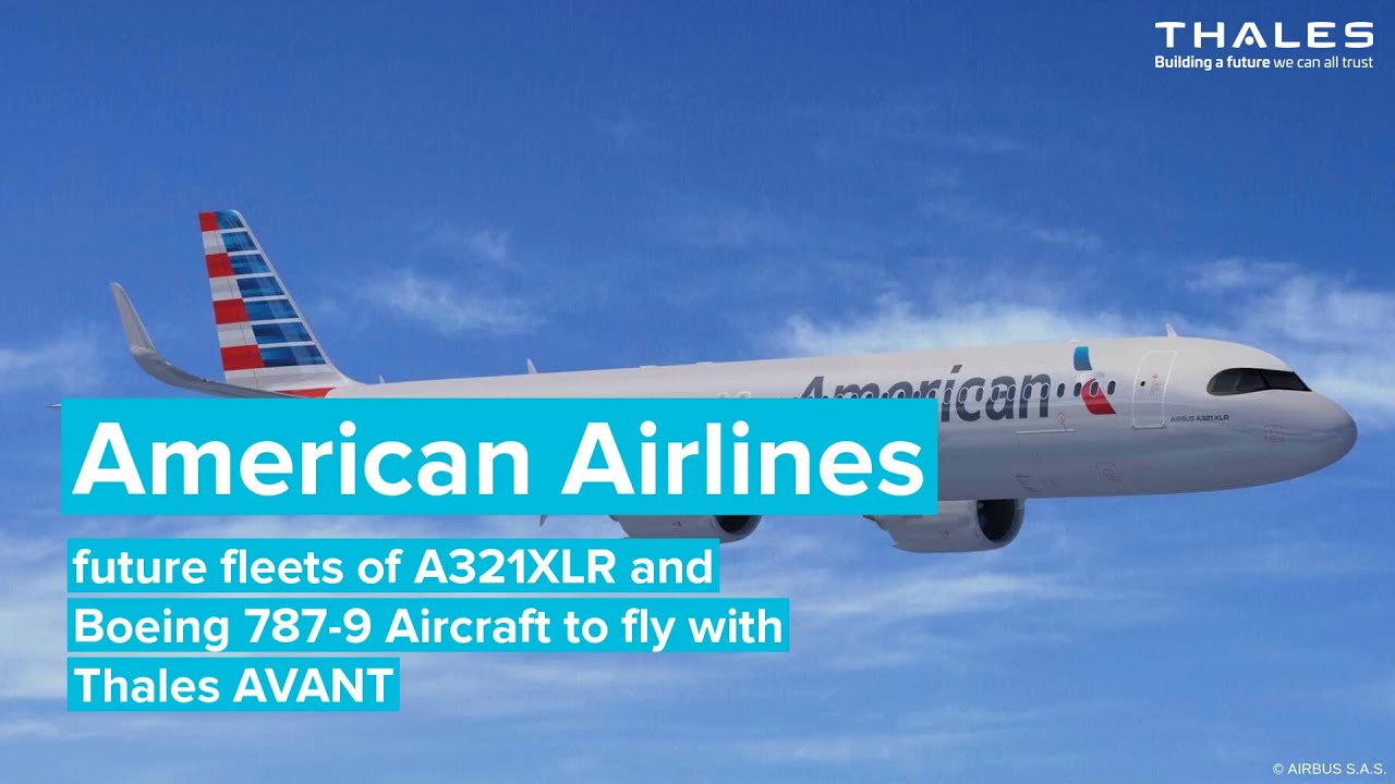 American Airlines’ future fleets of A321XLR and Boeing 787-9 Aircraft to fly with Thales AVANT
