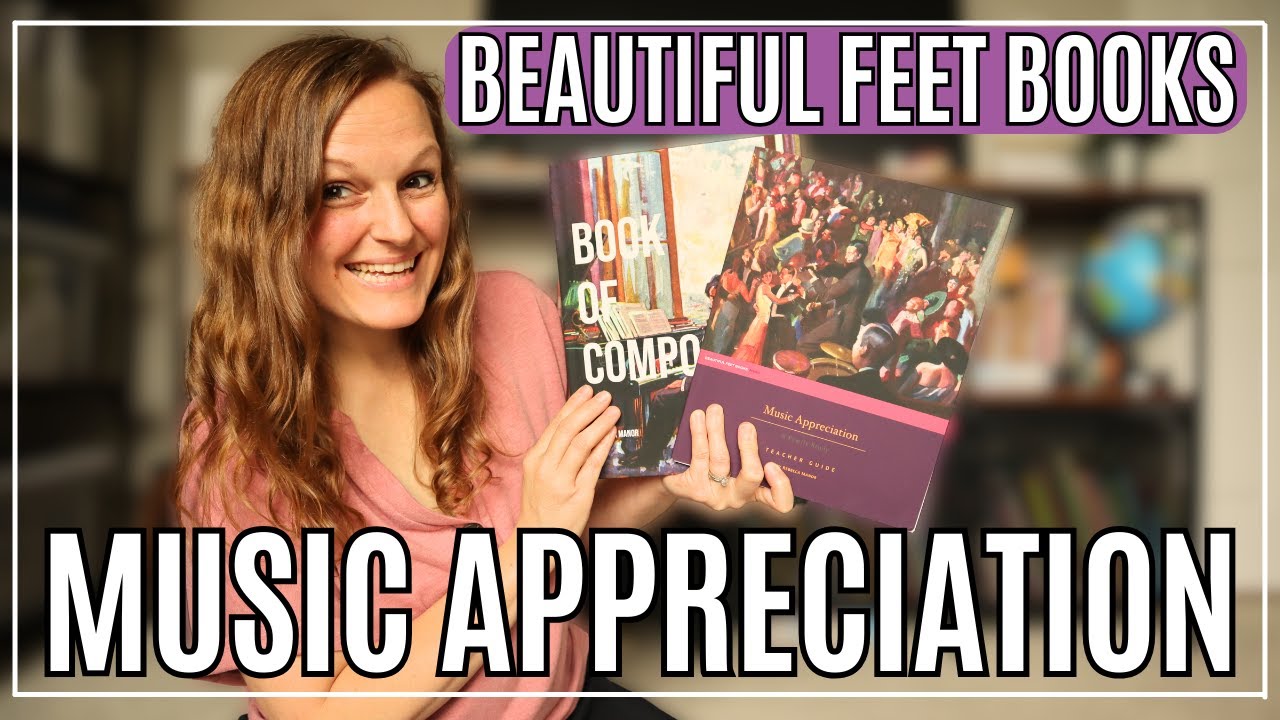 BEAUTIFUL FEET BOOKS MUSIC APPRECIATION REVIEW | Music Appreciation Curriculum
