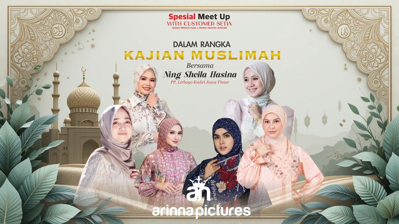 Spesial Meet Up With Customer Setia  - KAJIAN MUSLIMAH bersam Ning Sheila Hasina. PT. ARINNA