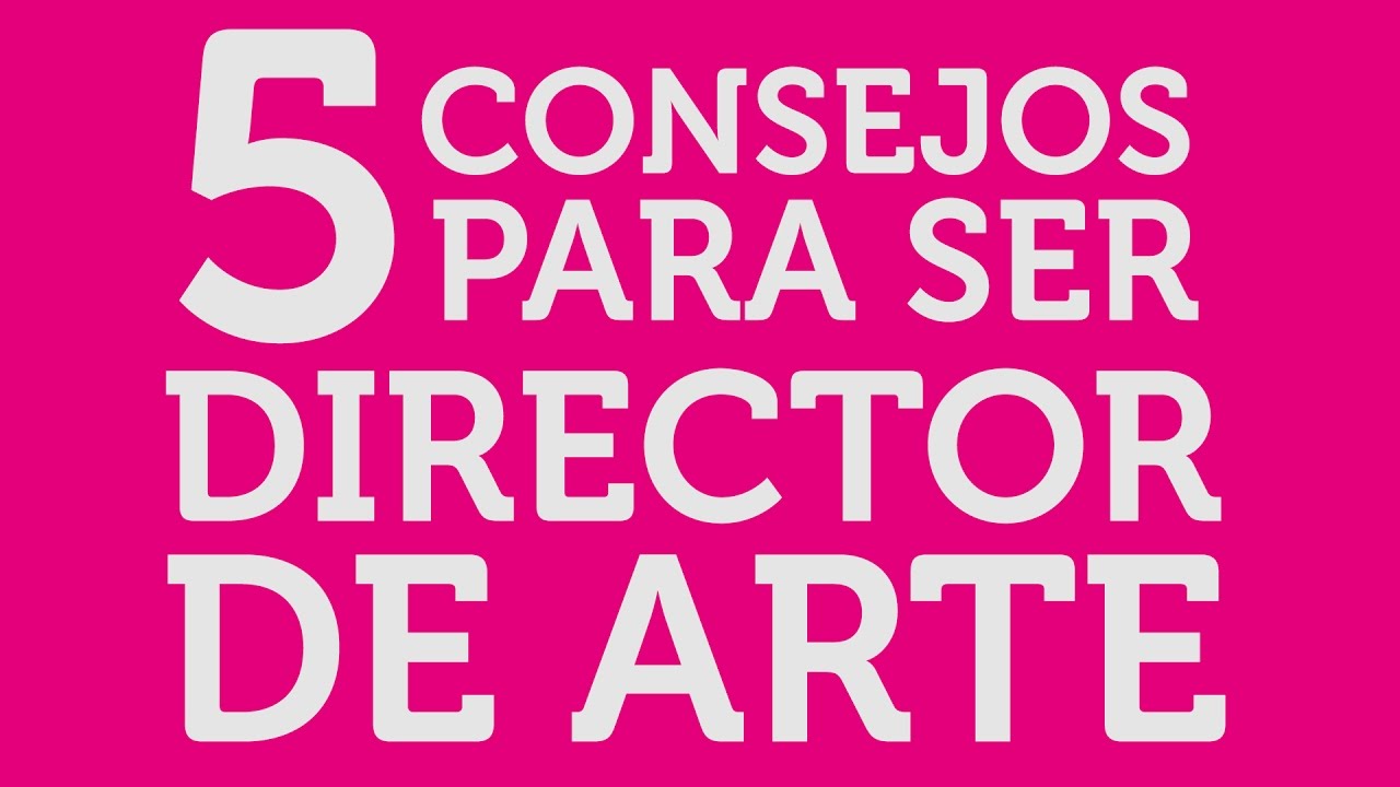 5. 5 consejos para ser Director de Arte por Gonzalo Vecino (Niña)