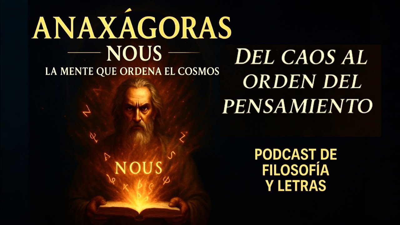 Filosofía Antigua 18 | ANAXÁGORAS y el PODER del NOUS: la MENTE del UNIVERSO