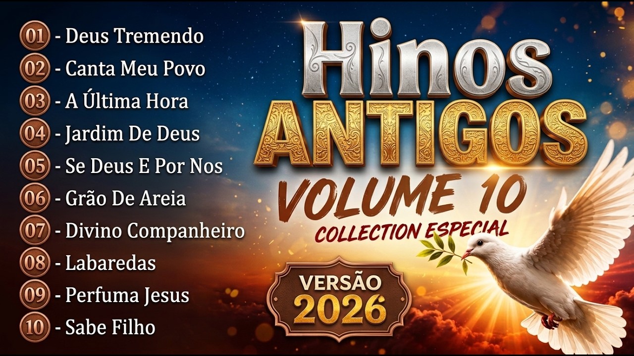 Hinos Antigos que Tocam o Cora&ccedil;&atilde;o e Renovam Suas For&ccedil;as