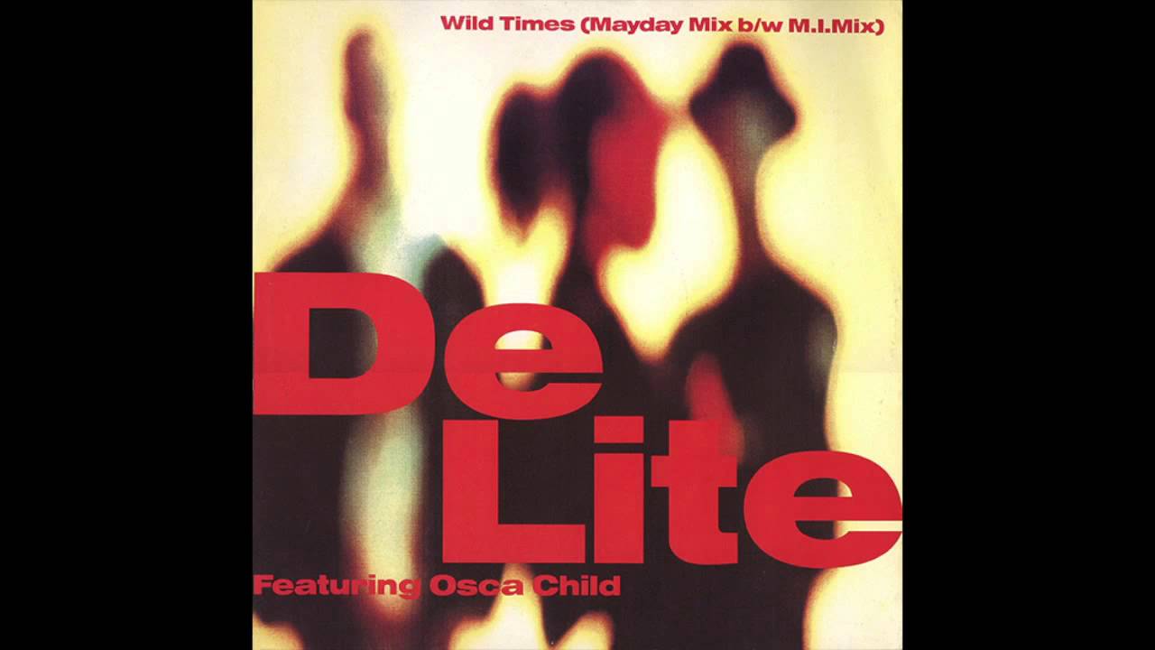 De Lite Featuring Osca Child ‎-- Wild Times (M.I. Mix)