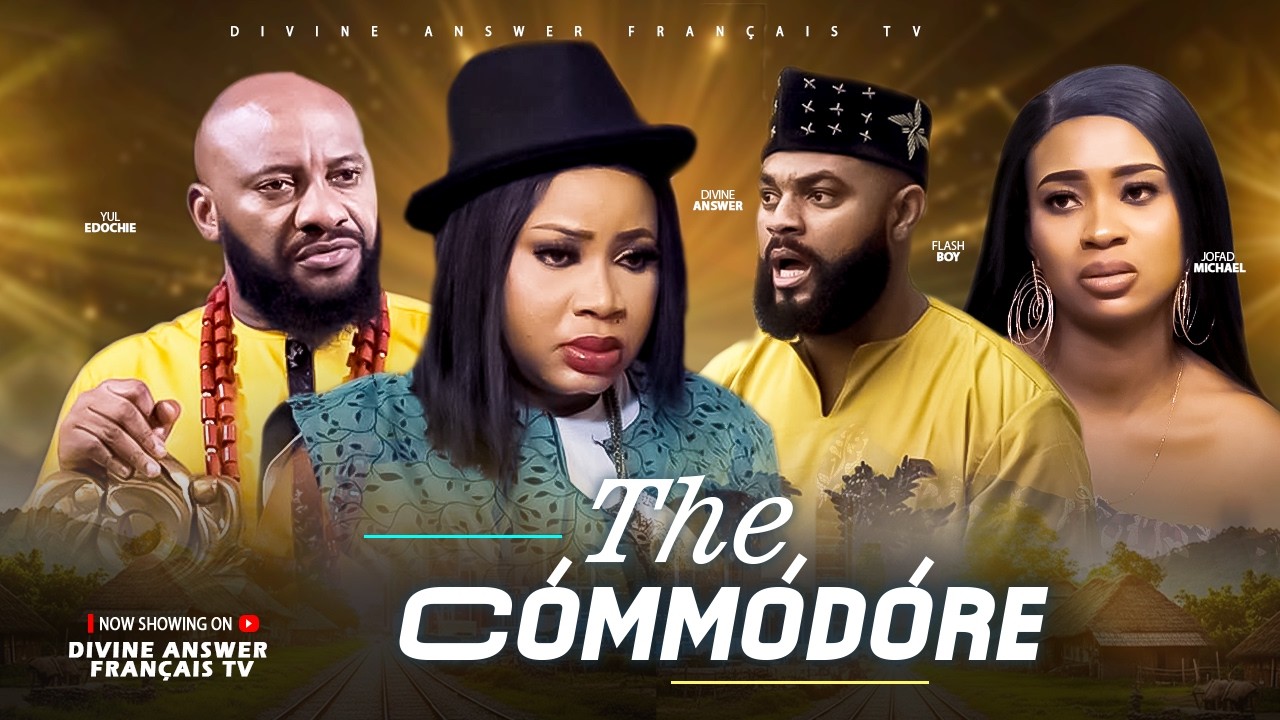 THE COMMODORES Saison 2 | Yul Edochie | Stephen Odimgbe | Un nouveau film nigérian Nollywood de 2026