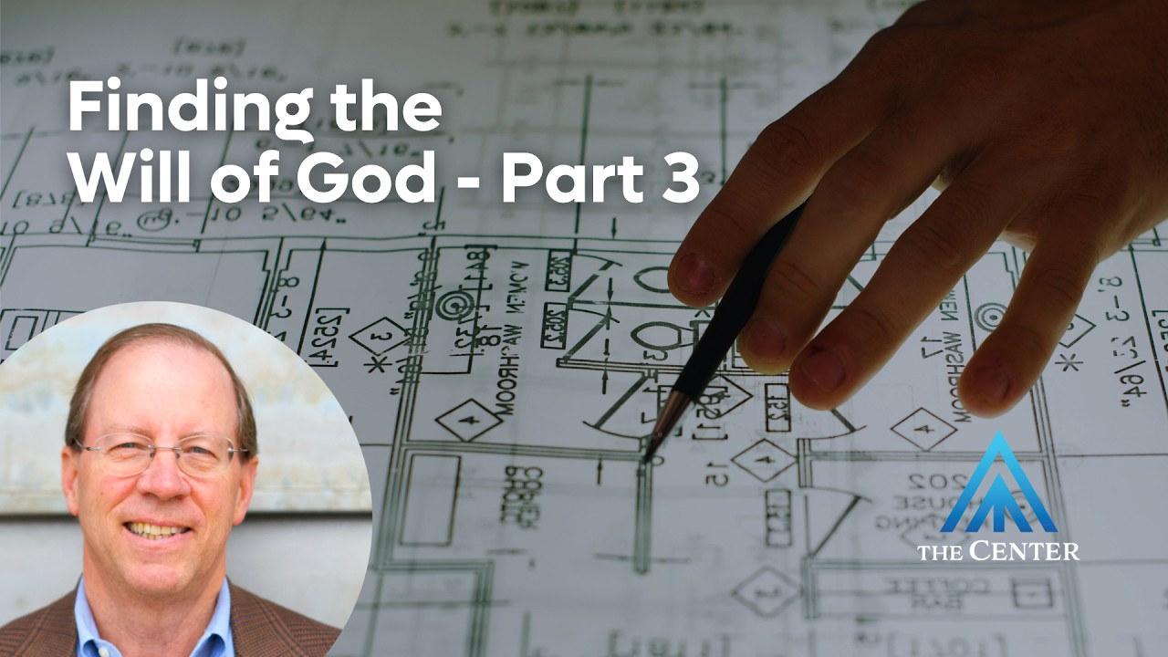Finding the Will of God - Part 3