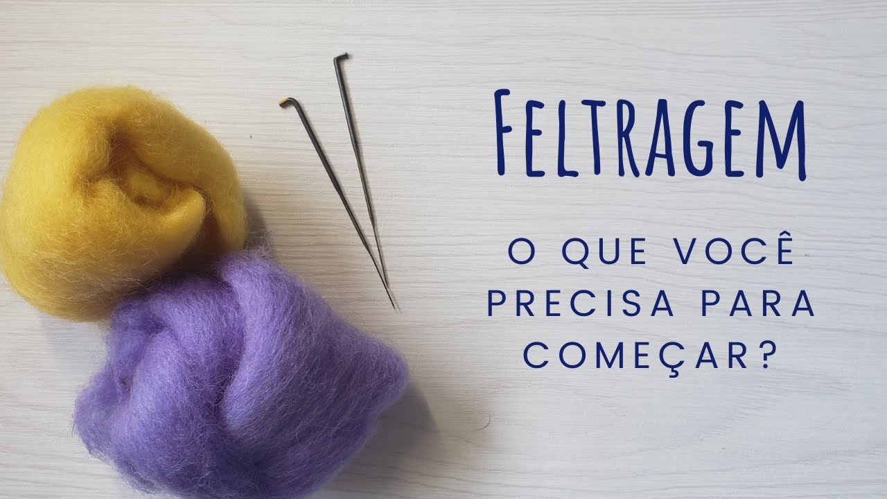 Feltragem - O que voc&ecirc; precisa para come&ccedil;ar?