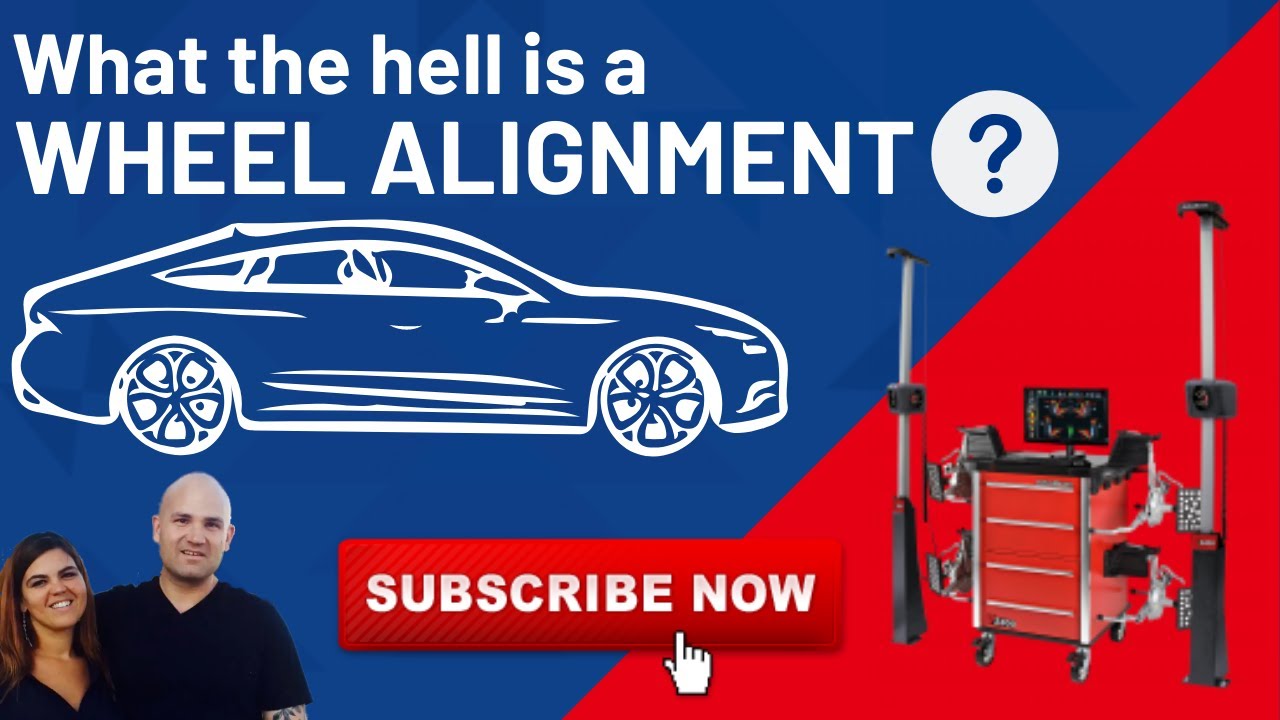 What the hell is a wheel alignment?