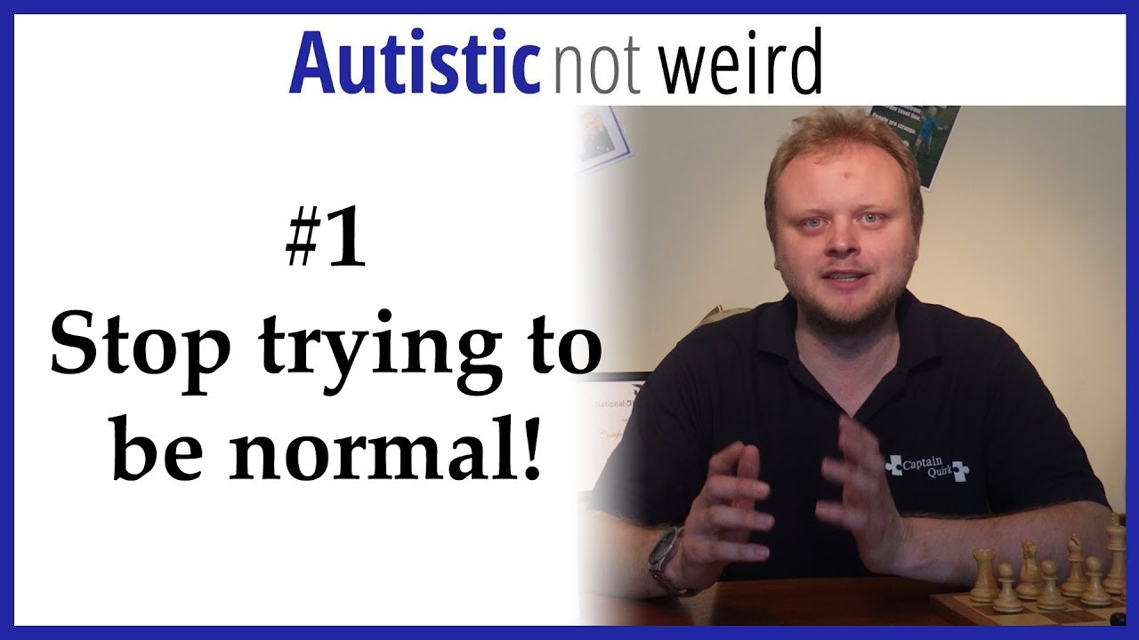 3-Minute Autism Advice: Stop Trying To Be Normal!