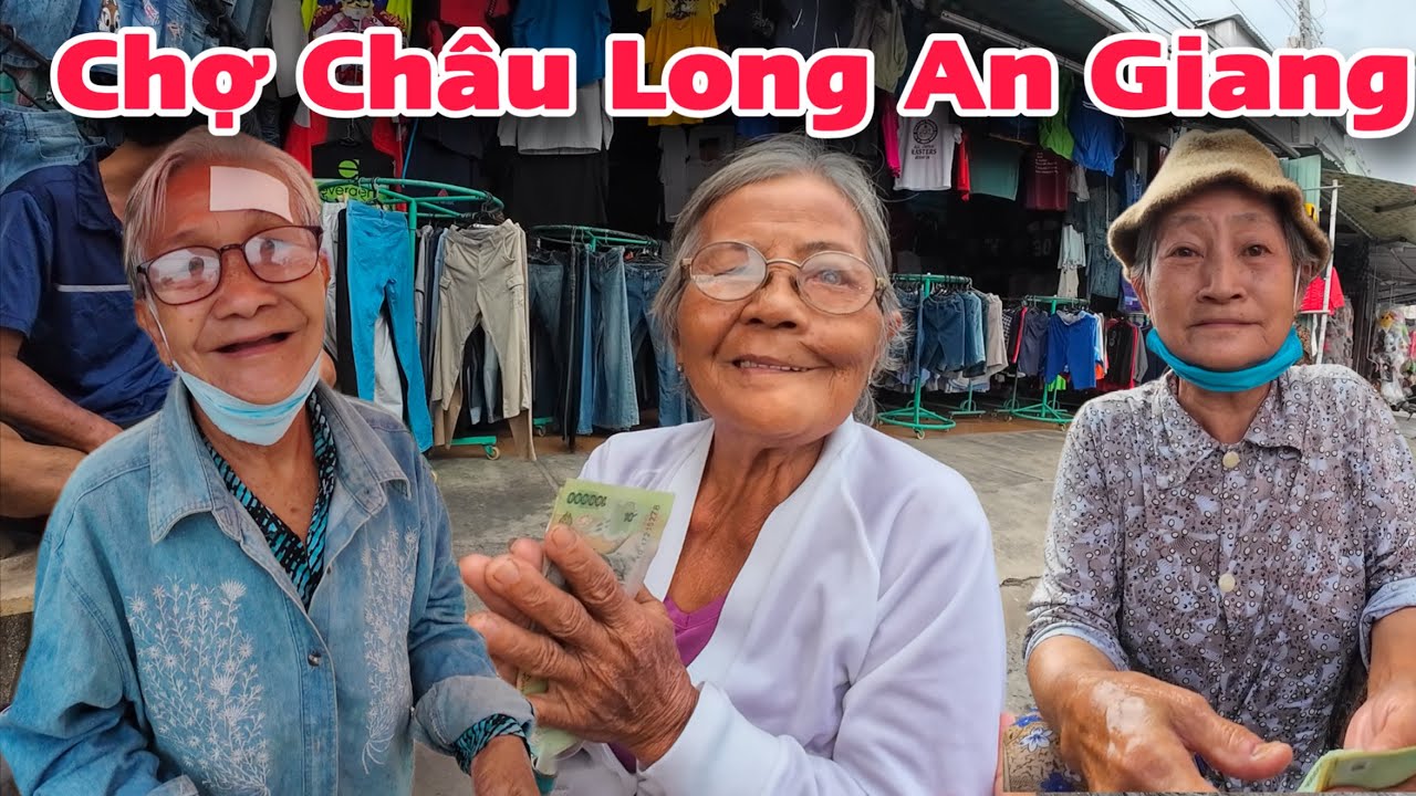 Chợ Châu Long Châu Đốc An Giang Người Lớn Tuổi Khó Khăn Hạnh Phúc Nhận Quà Từ Mỹ | Khương Nhựt Minh