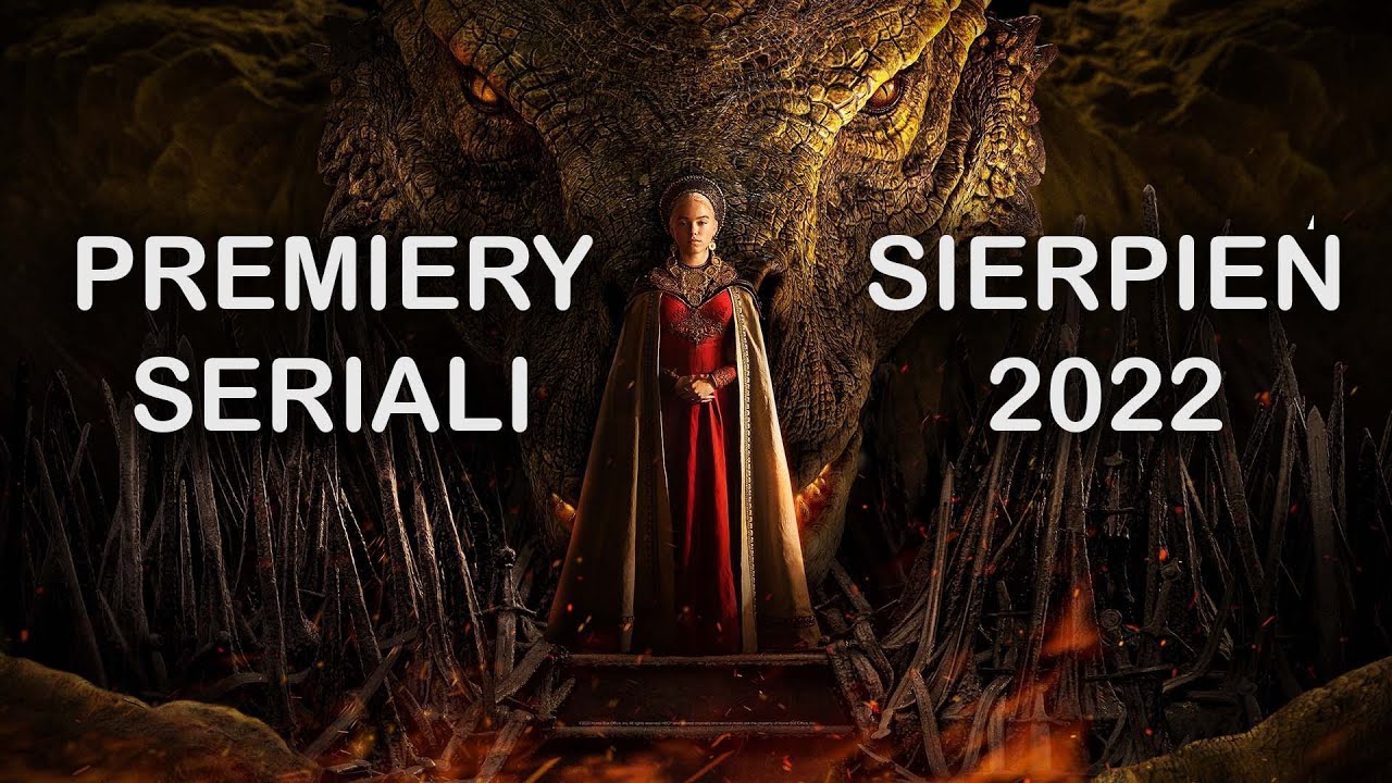SERIALE - SIERPIEŃ 2022. NAJCIEKAWSZE PREMIERY