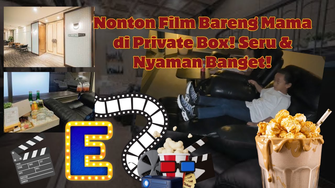 Nonton Film Bareng Mama di Private Box Seru & Nyaman Banget !