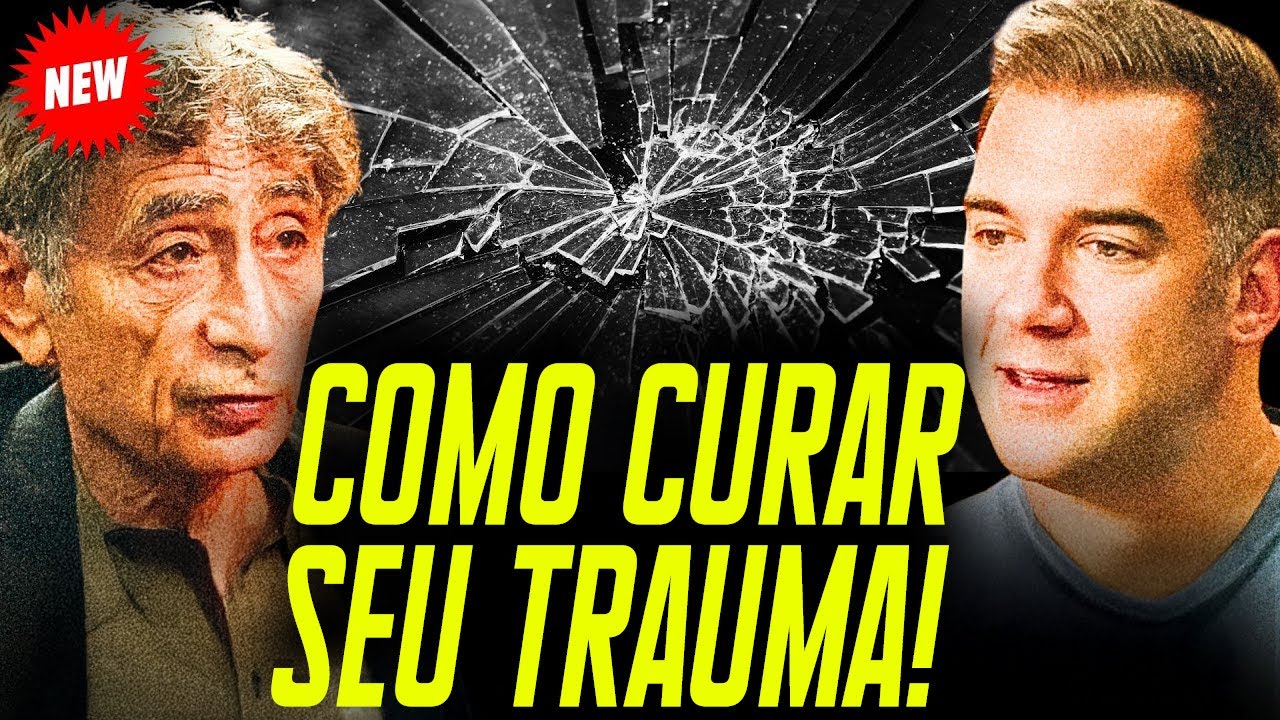 CURE SEU TRAUMA E FINALMENTE SE LIBERTE! | Gabor Maté
