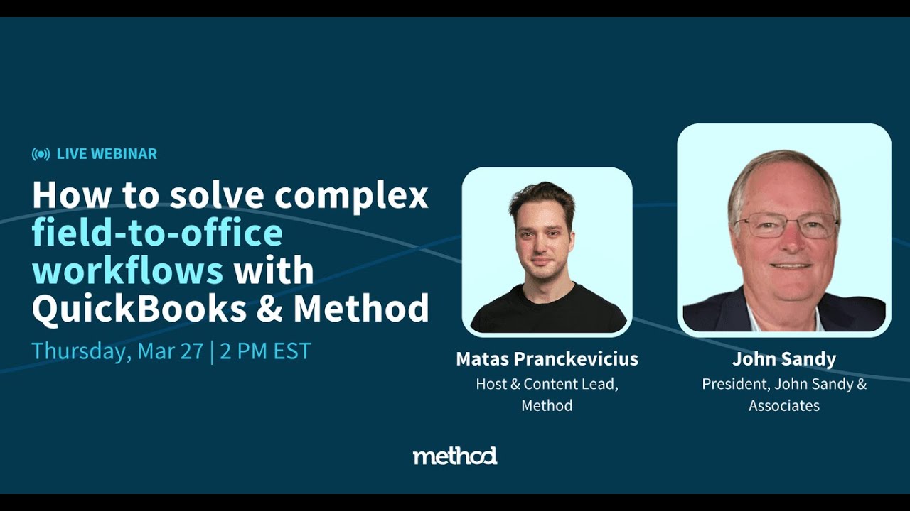 How to Solve Complex Field-to-Office Workflows with Quickbooks & Method