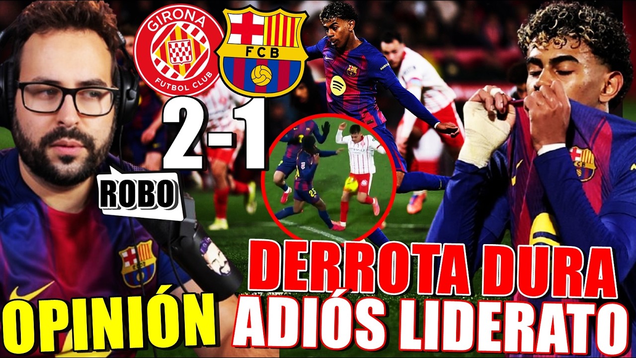 DERROTA DURA de un PÉSIMO BARÇA 2-1 con el GIRONA y el MADRID LÍDER ¡GOL POLÉMICO! OPINIÓN