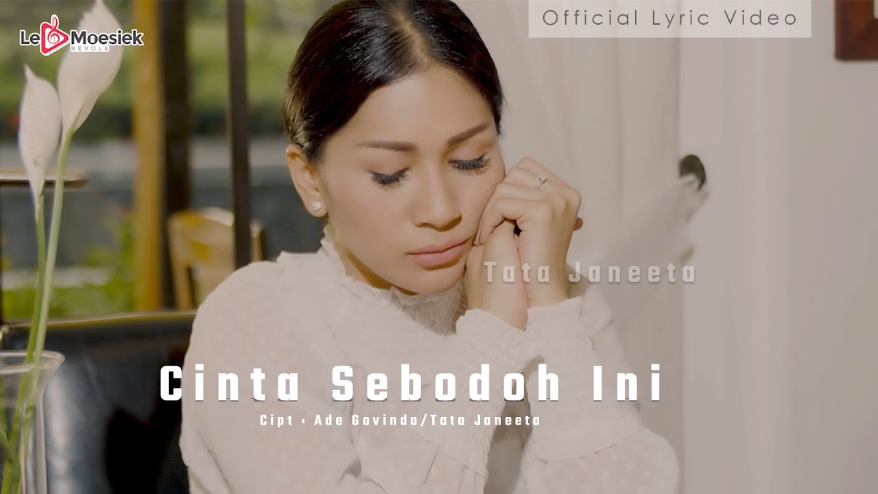 Tata Janeeta - Cinta Sebodoh Ini OST. Samudra Cinta (Official Lyric Video)