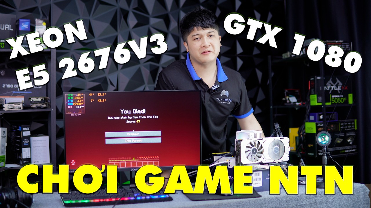 GTX 1080 VÀ CPU XEON E5 2676V3 CHIẾN GAME NTN ? CẤU HÌNH GIÁ RẺ