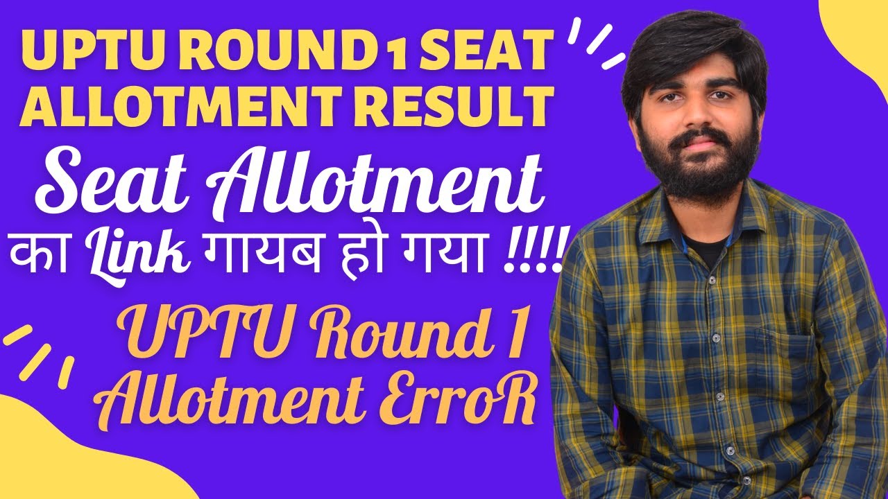 Big Update on UPTU Round 1 Seat Allotment, UPSEE Counselling Process 2021,UPTU Seat Allotment Result