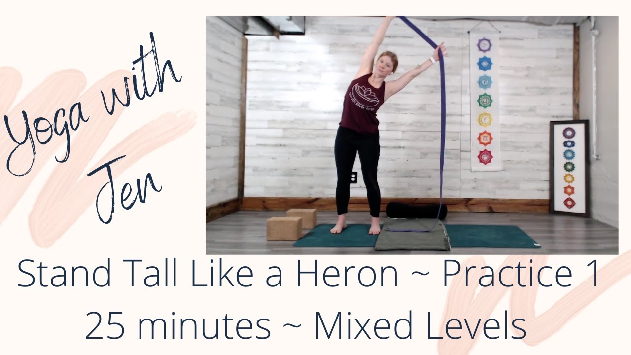 Stand Tall Like a Heron ~ 25 minute mixed levels
