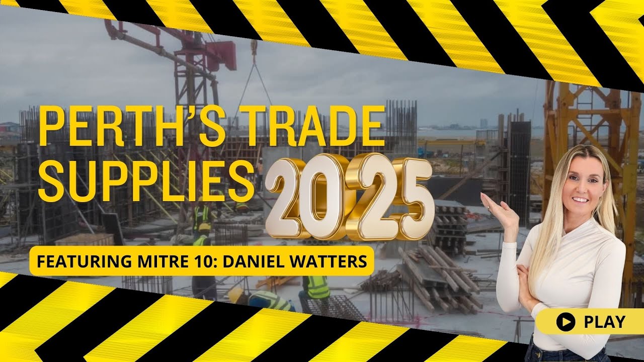 Navigating Perth with Trade Supplies in 2025 with Dan Watters from Mitre 10