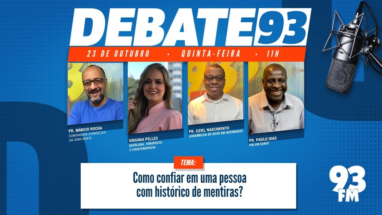 Mentira x Confian&ccedil;a - Como confiar em uma pessoa com hist&oacute;rico de mentiras? - Debate 93 - 23/10/2025