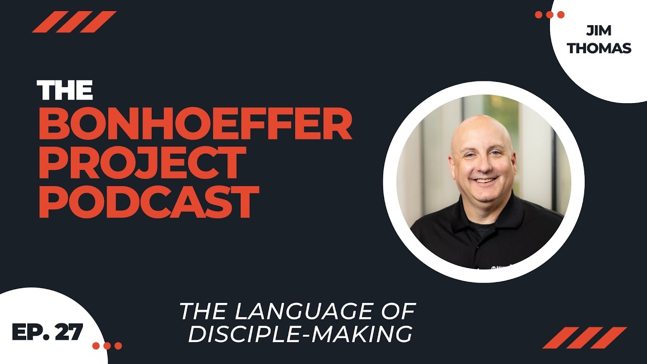 Episode 27 || The Language of Disciple Making