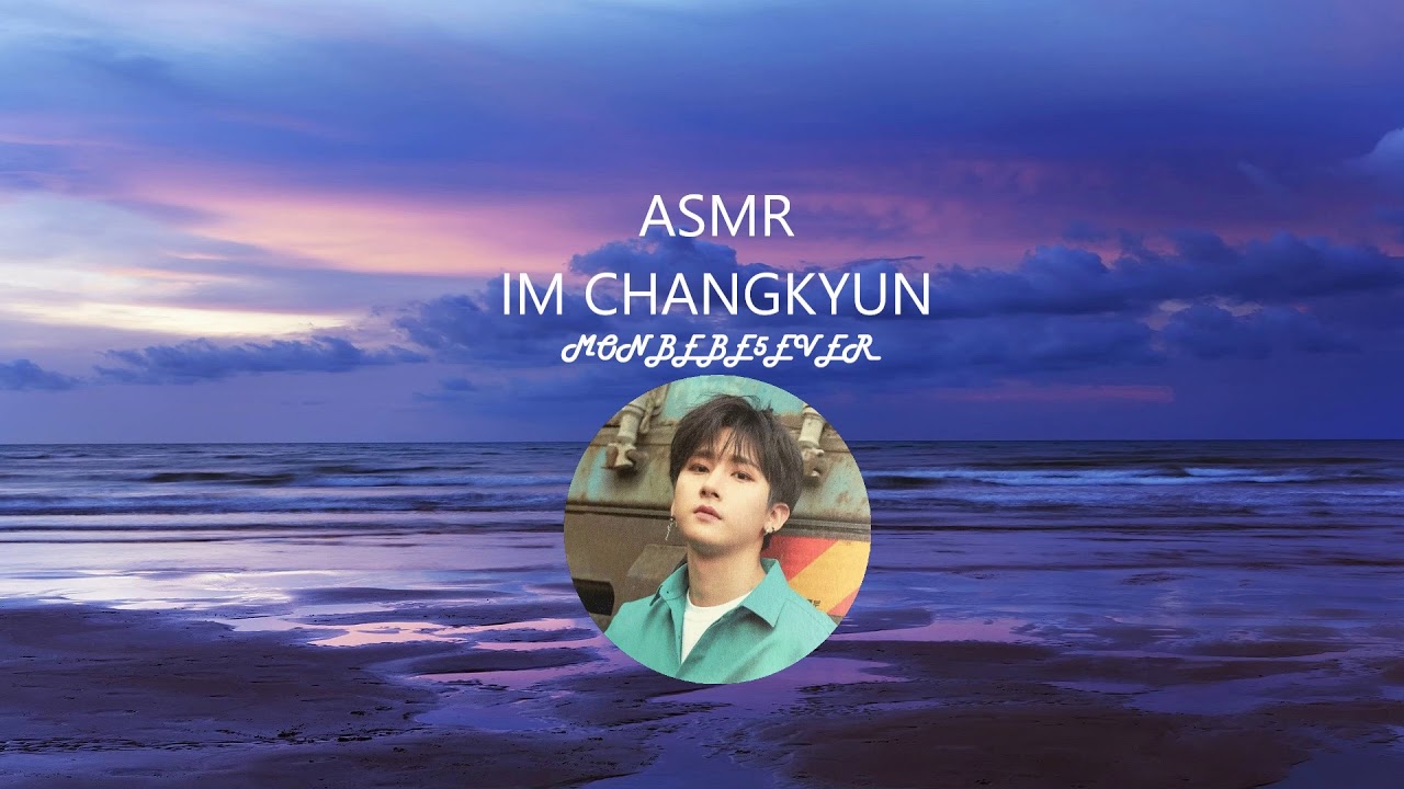 [Monsta X ASMR/역잠소] Study, Relax and Sleep With Im Changkyun [3D WEAR HEADPHONES 🎧]