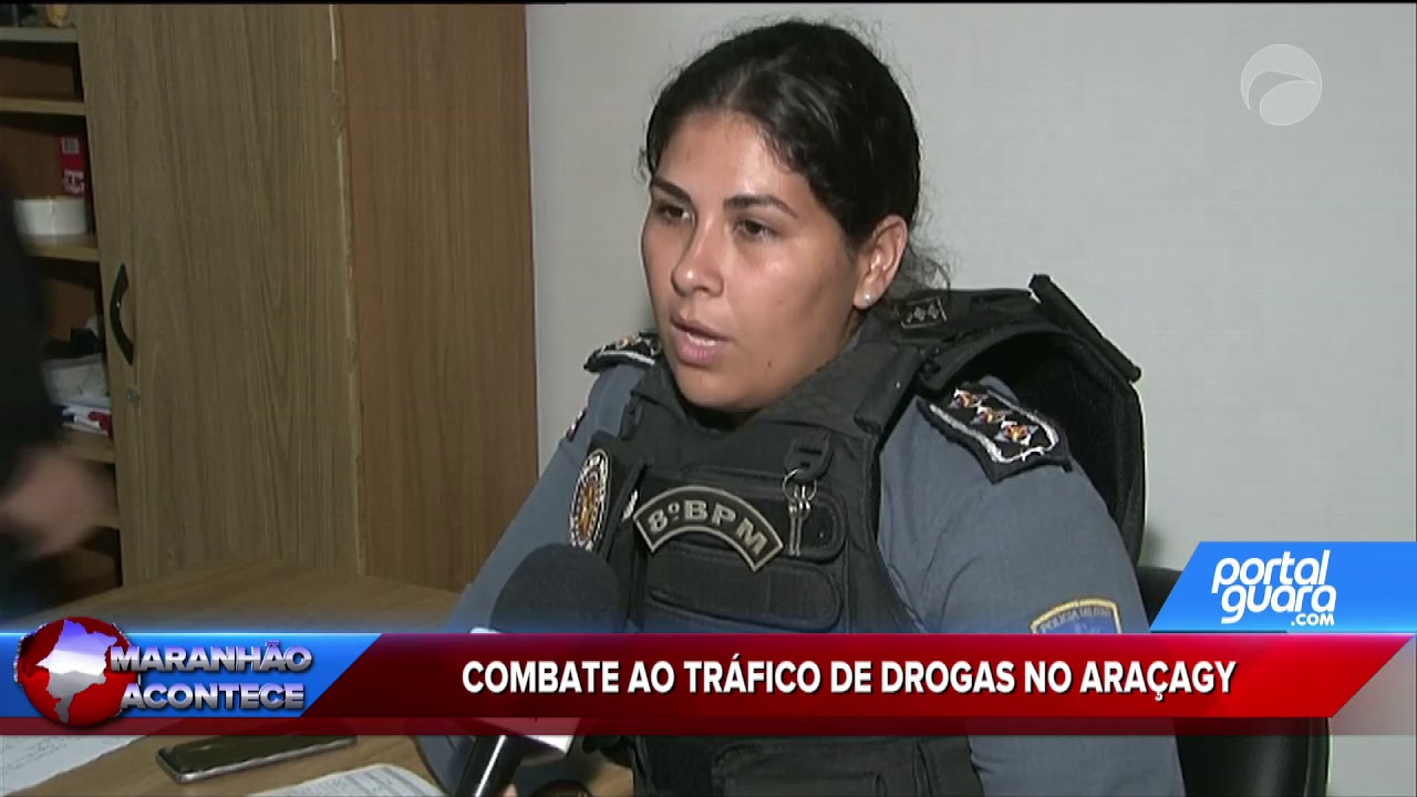 MAA 19/07/18 | COMBATE AO TR&Aacute;FICO DE DROGAS NO ARA&Ccedil;AGY