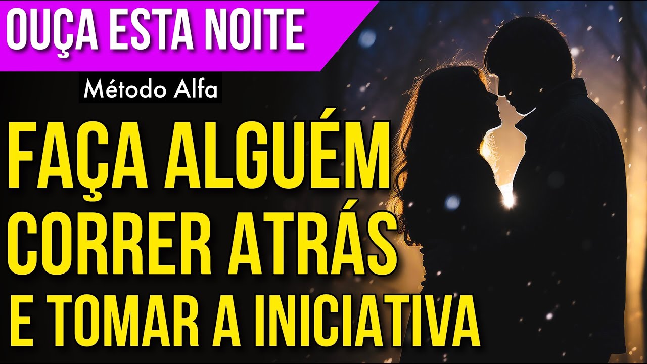 LEI DA ATRA&Ccedil;&Atilde;O PARA ALGU&Eacute;M CORRER ATR&Aacute;S DE VOC&Ecirc; E TOMAR A INICIATIVA PARA UM RELACIONAMENTO