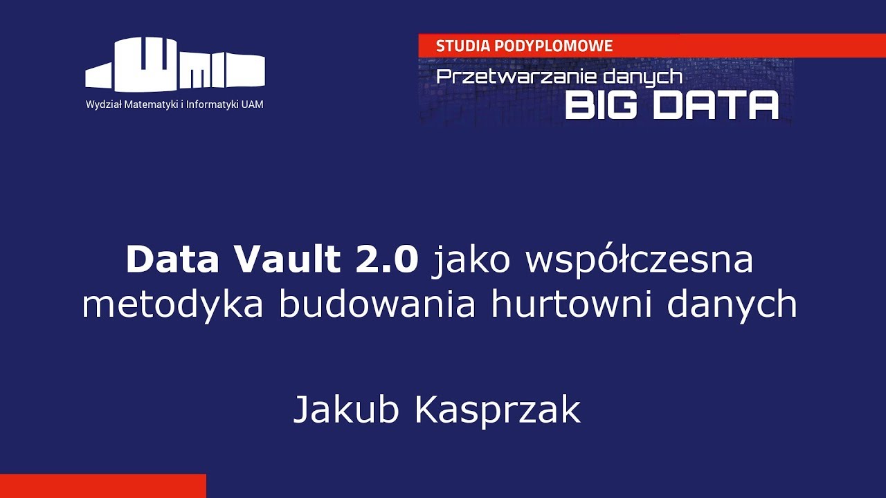 Data Vault 2.0 jako wsp&oacute;łczesna metodyka budowania hurtowni danych
