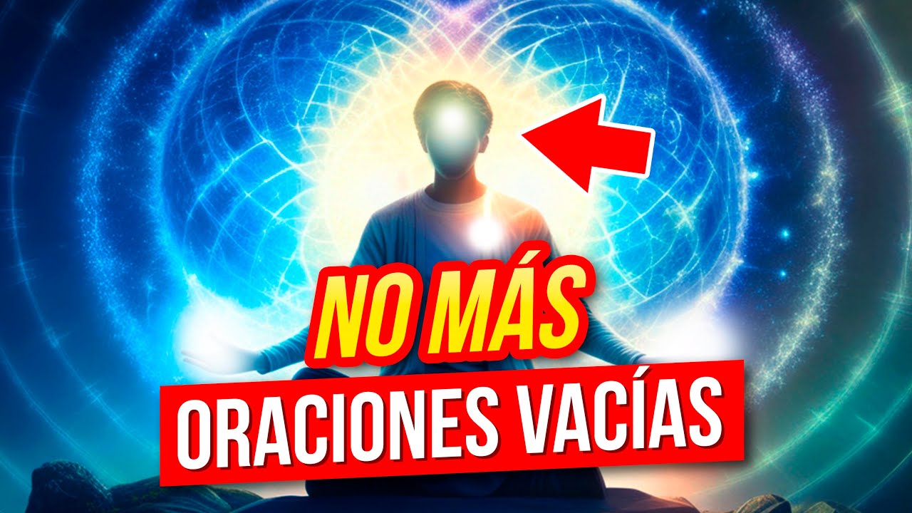 🌟 La ORACIÓN COMPLETA: Lo que NO te HAN CONTADO para CONECTAR Efectivamente con DIOS