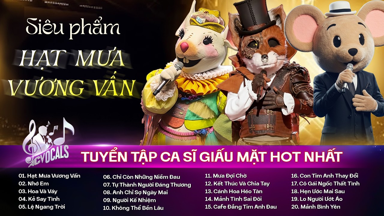 Top Hit Ballad Ca Sĩ Giấu Mặt Triệu View Hay Nhất | Hạt Mưa Vương Vấn, Nhớ Em, Hoa Và Váy