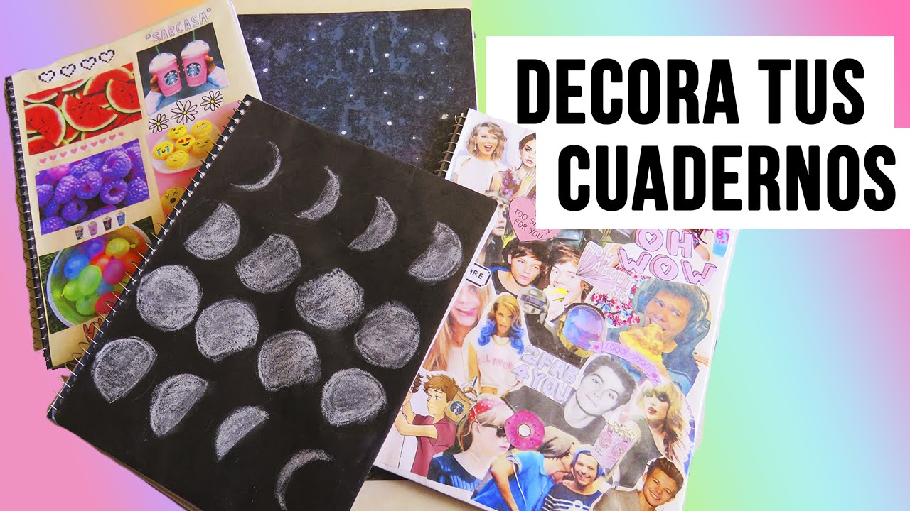 DECORA TUS CUADERNOS | REGRESO A CLASES 2016♡ (4 ideas)