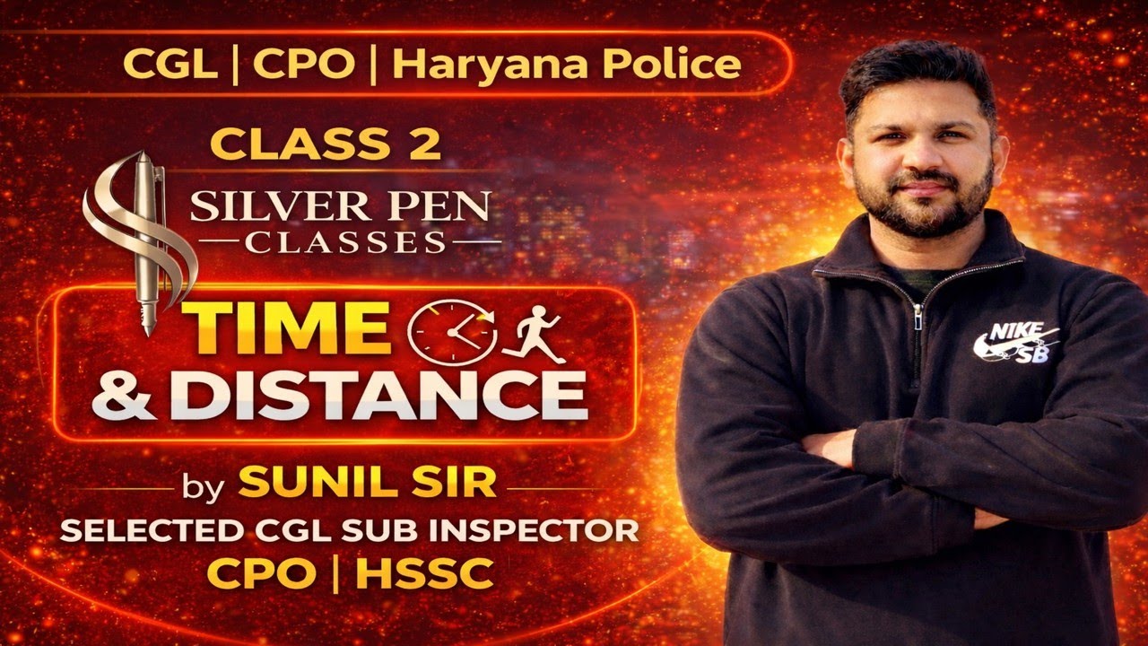 TIME & DISTANCE MASTERCLASS 02  FOR SSC ,HSSC CET,DELHIPOLICE RAILWAY BY SUNILSIR SILVER PEN CLASSES