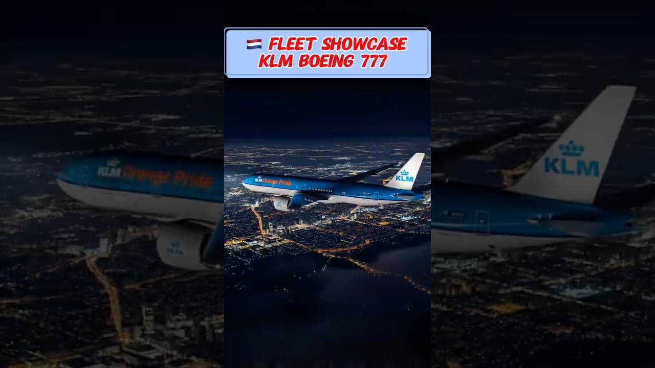 KLM Airlines Boeing 777 Fleet Showcase | The Pride of the Netherlands in the Sky #shorts #aviation