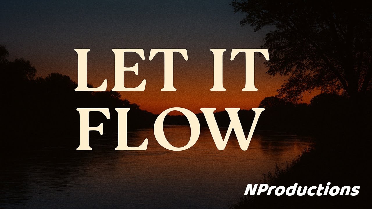 Let It Flow - Душевная баллада #песниолюбви #музыка #текстпесни