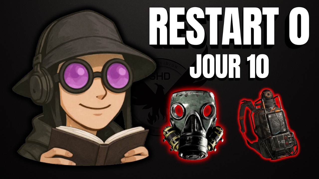 RESTART 0 - BRICOLEUR / BIRDIE [J10] [The Division 2]