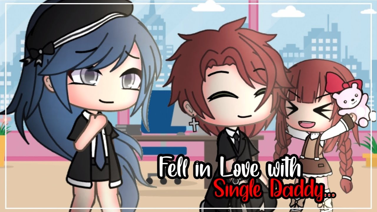 Fell in Love with Single Daddy || GLMM || Gacha Life || Gacha Life Mini Movie