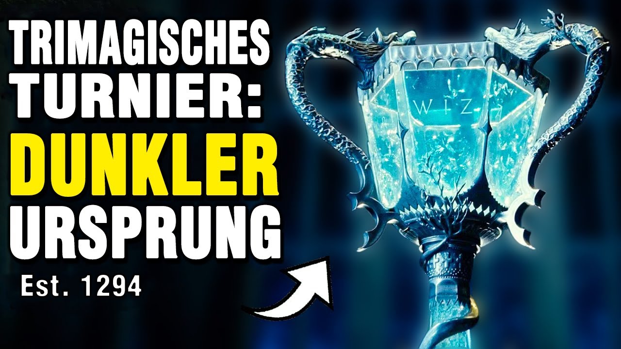 DUNKLE Geschichte des Trimagischen Turniers (Est. 1294) - Harry Potter Erkl&auml;rt