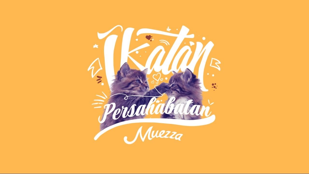 [Official Lyric Video] Muezza - Ikatan Persahabatan (OST. Cinta dalam Ukhuwah)