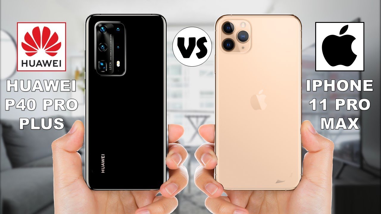 Huawei P40 Pro Plus vs iPhone 11 Pro Max