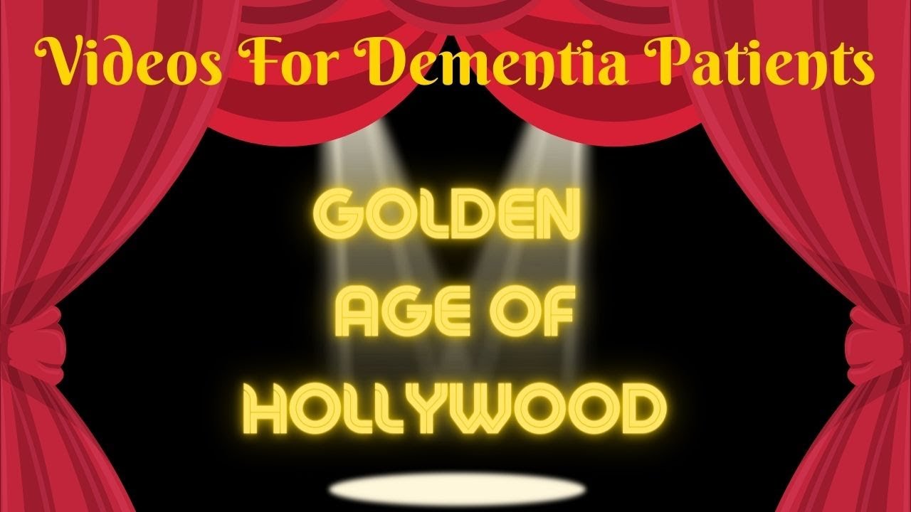 Videos For Dementia Patients - The Golden Age of Hollywood