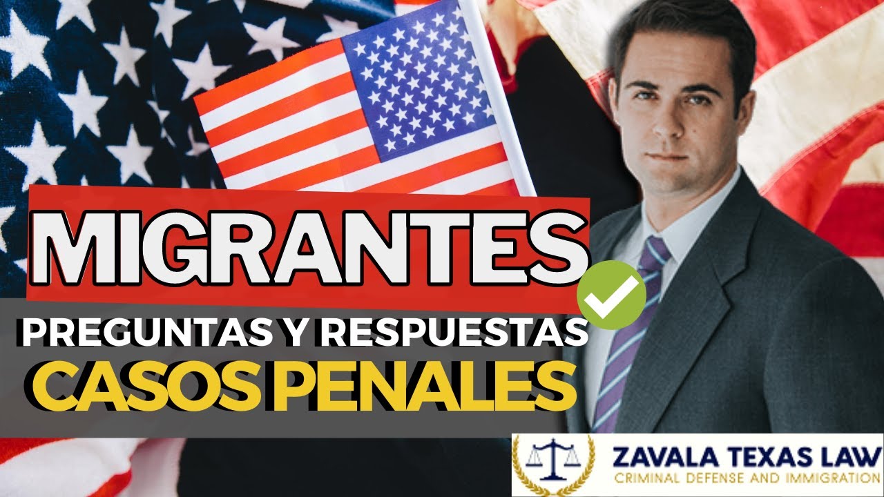 Q&A: ¿Qué delitos penales afectan Inmigración en EEUU? I Zavala Texas Law