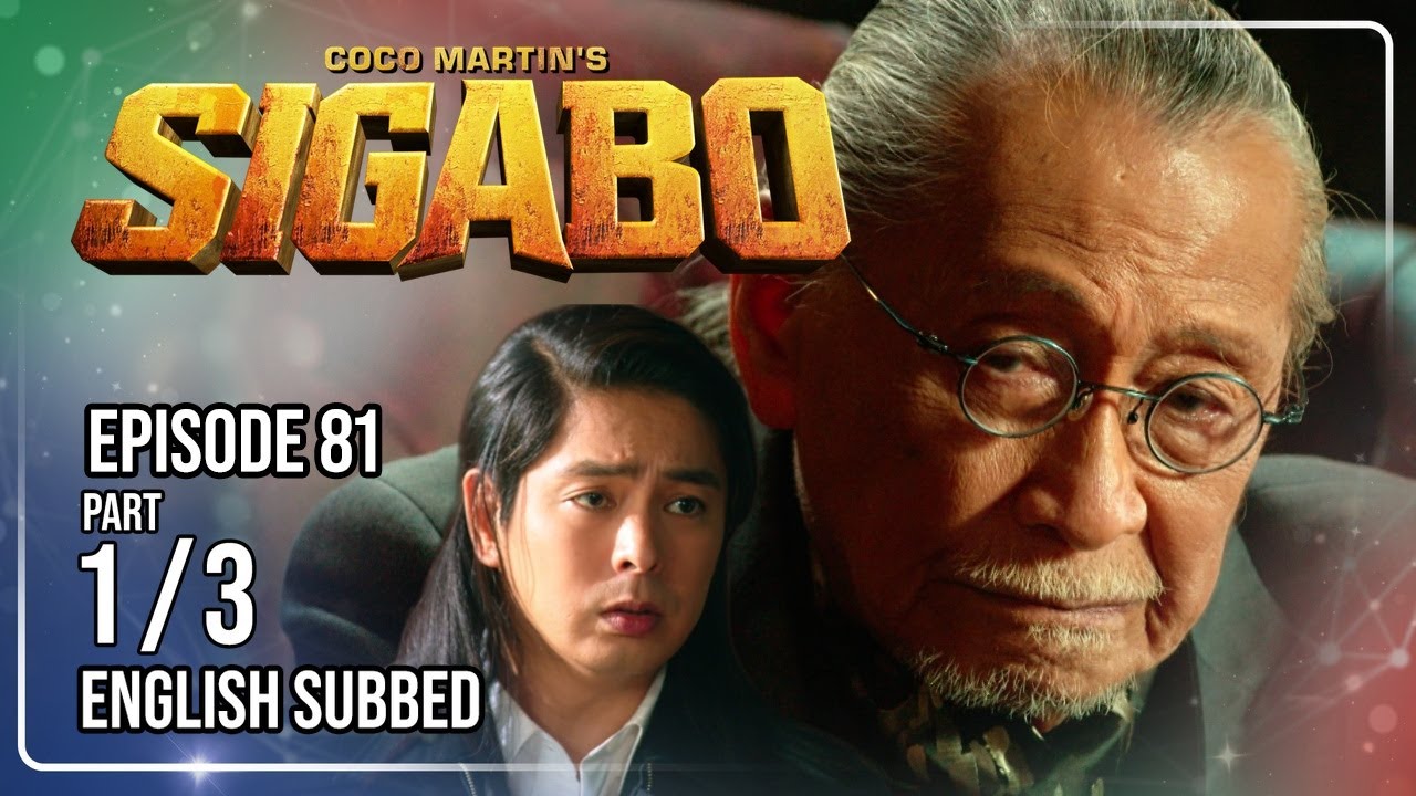 Coco Martin's Sigabo | Episode 81 (1/3) | October 12, 2026