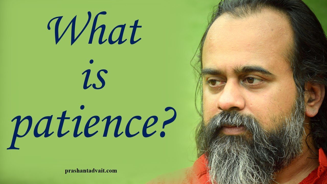What is patience? || Acharya Prashant, with youth (2013)