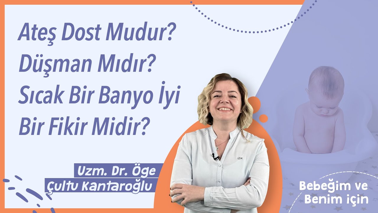 Ateş Dost Mudur, Düşman Mıdır? Sıcak Bir Banyo İyi Bir Fikir Midir?