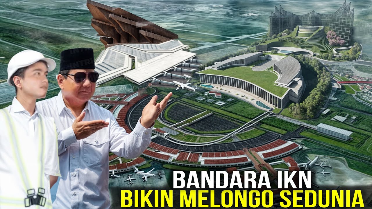 PROYEK GILA BANDARA IKN TERBESAR & TERMEGAH DI DUNIA! Prabowo Bangga Lihat Bandara IKN Nusantara