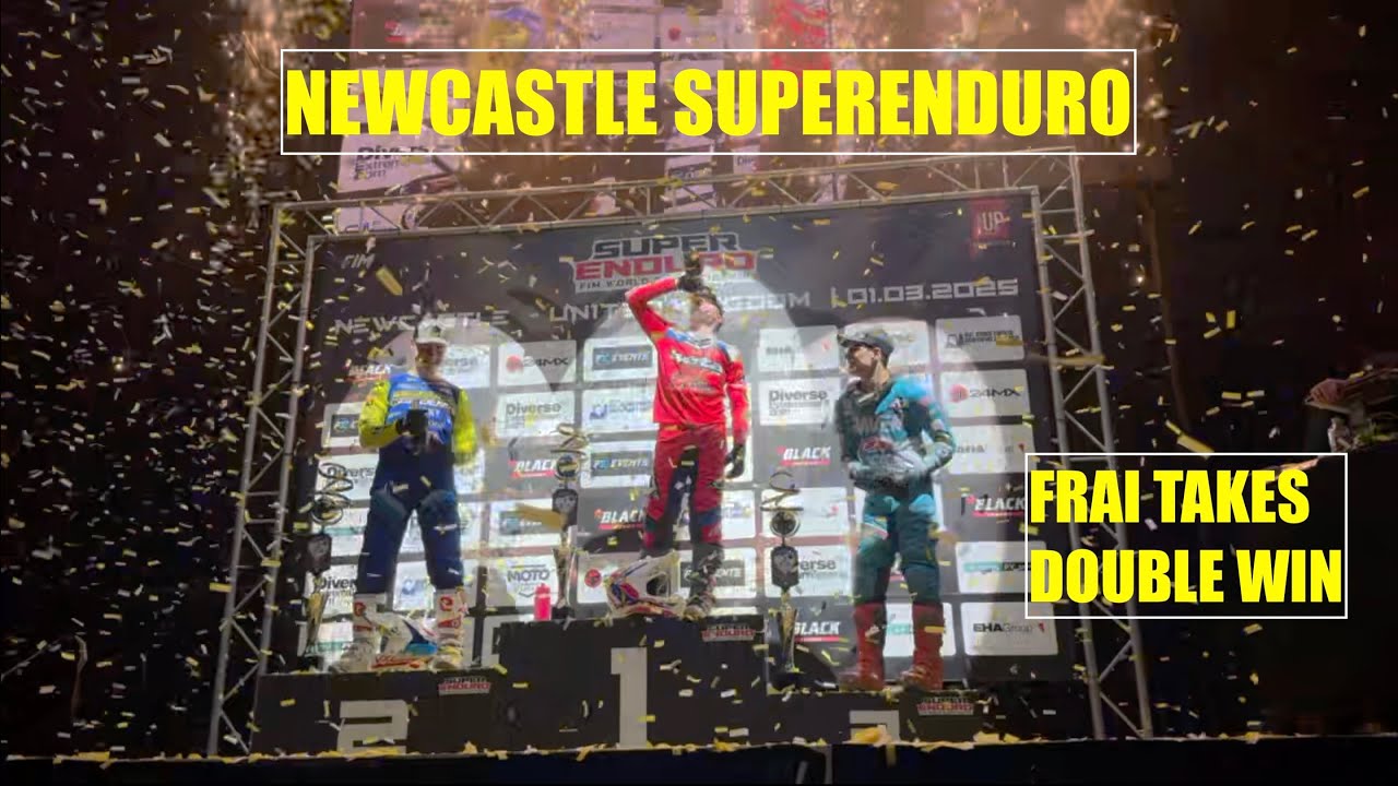 NEWCASTLE SUPERENDURO - FRAI TAKES DOUBLE WIN - BILLY BOLTS CHAMPION!