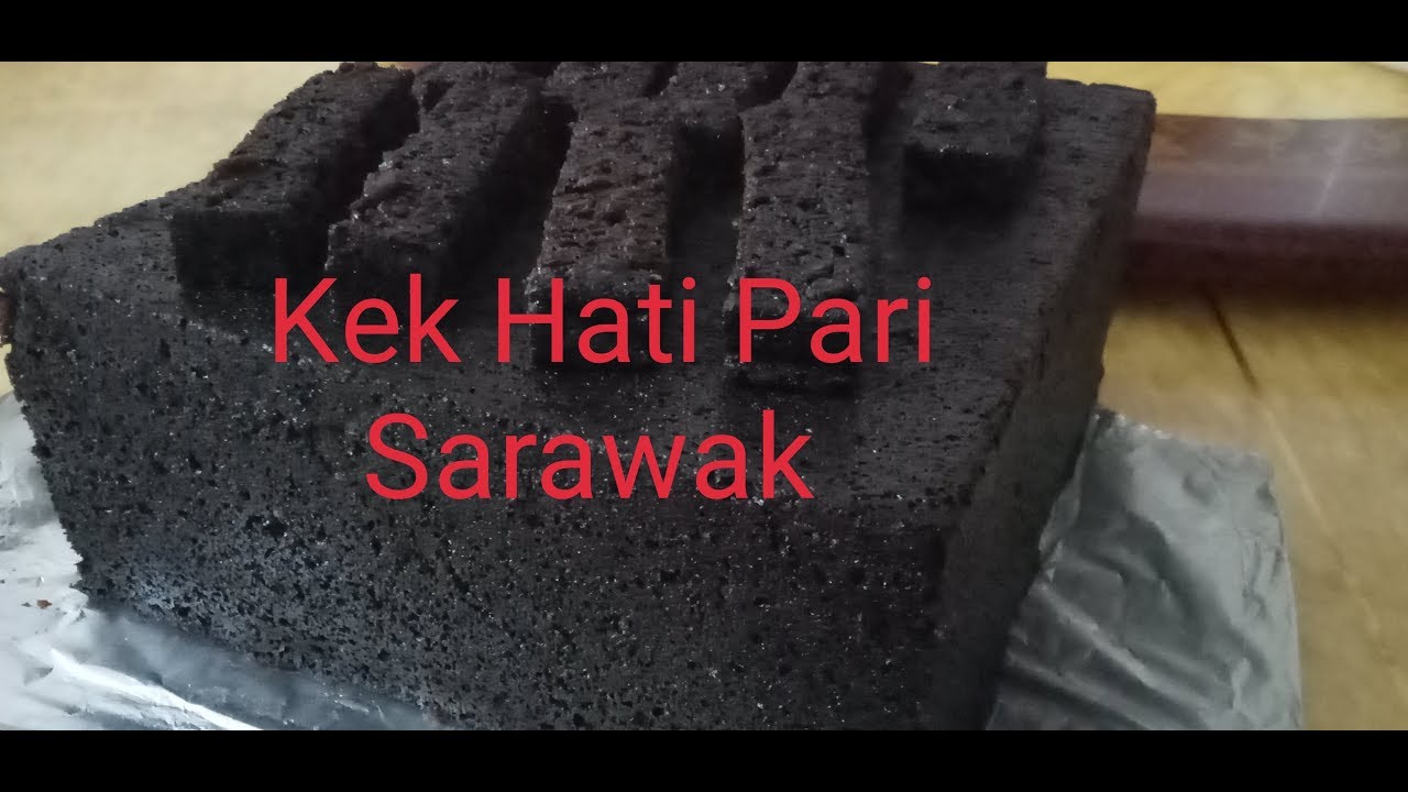 KEK HATI PAREK SARAWAK kek hati pari Sarawak resepi legend