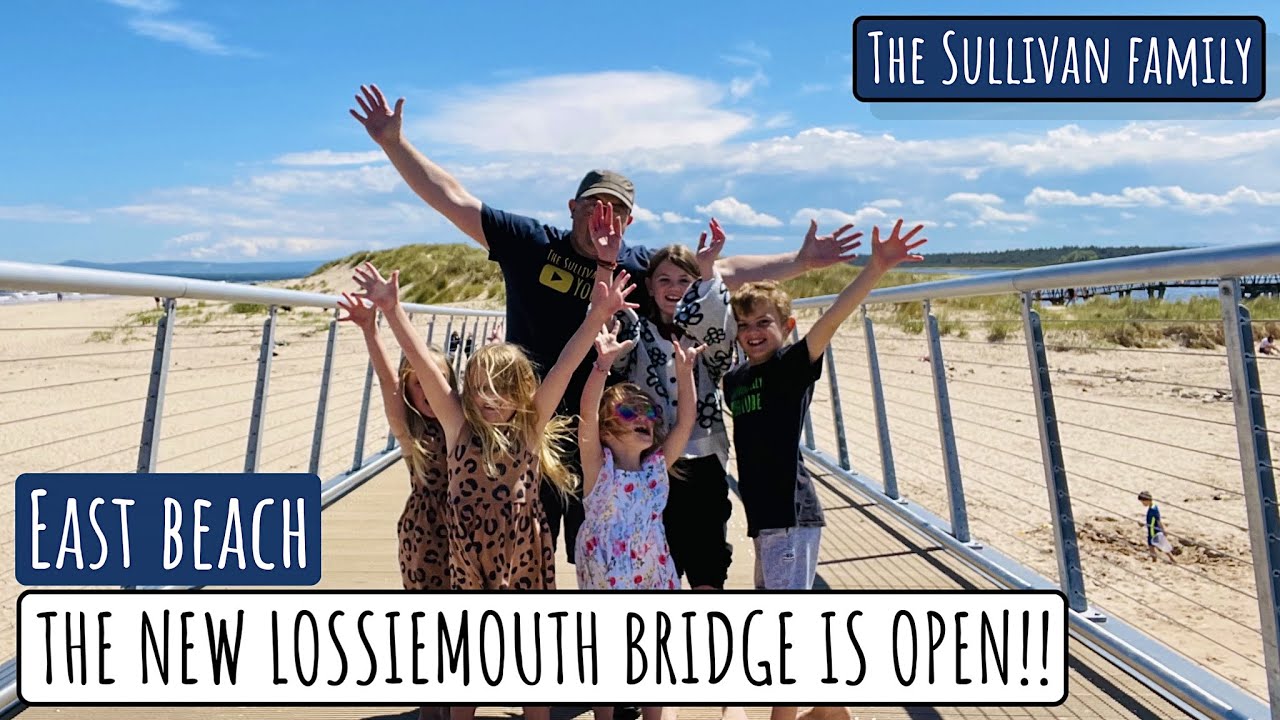 THE NEW LOSSIEMOUTH EAST BEACH BRIDGE IS OPEN!! | PLATINUM JUBILEE WEEKEND | The Sullivan Family