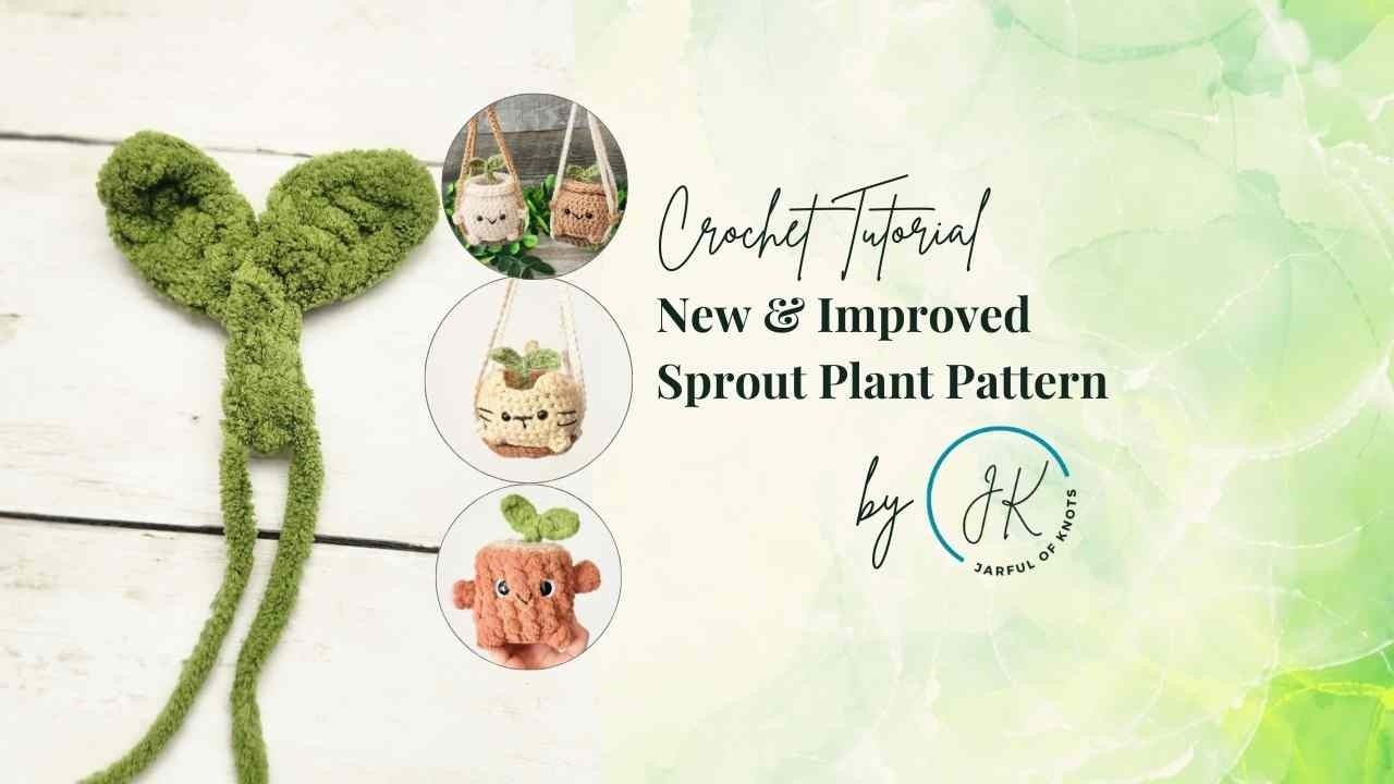 New & Improved Sprout Plant Pattern #crochet #crochetplants #crochetlove #diy